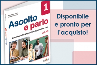 Disponibile il volume Ascolto e parlo 1 (A1/A2)