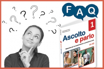Disponibili le FAQ di Ascolto e parlo 1 (A1-A2)