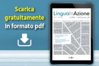 Disponibile online il nuovo numero della rivista LinguaInAzione-ILSA Italiano L2!