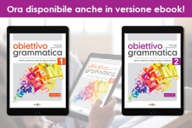 La collana Obiettivo Grammatica è disponibile in versione ebook